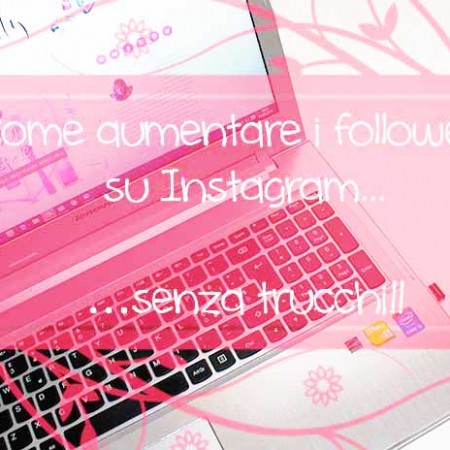 come fare crescere account instagram